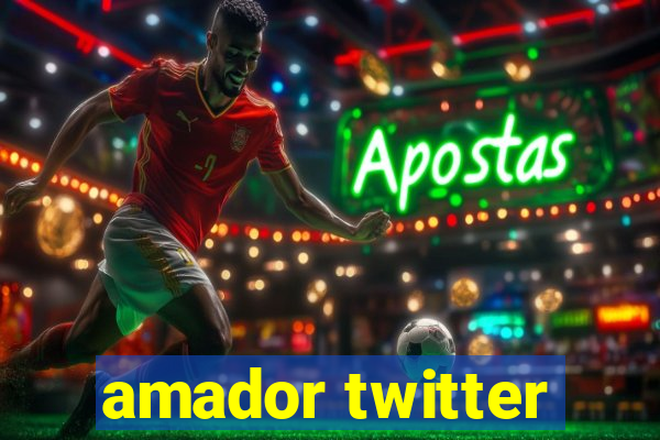 amador twitter